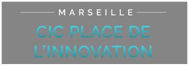 CIC Place de l'Innovation marseille